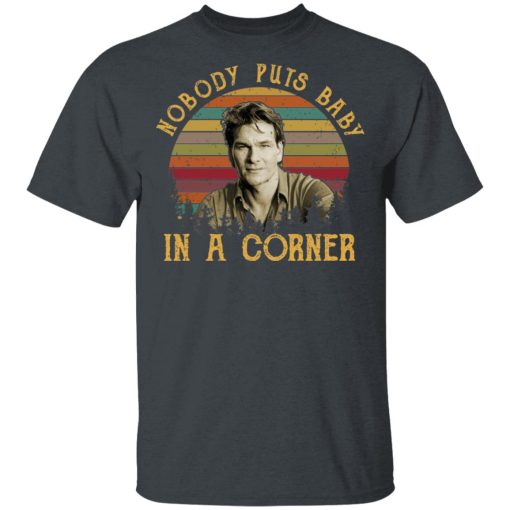 Patrick Swayze Nobody Puts Baby In A Corner Shirt 2