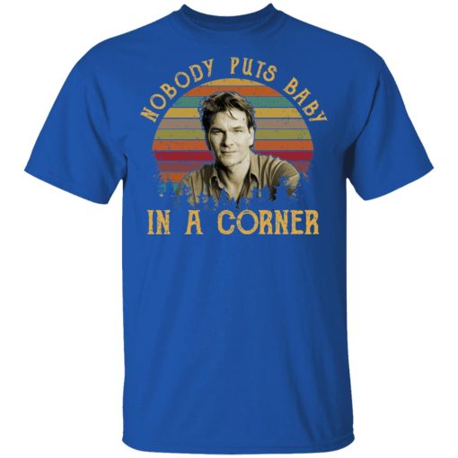 Patrick Swayze Nobody Puts Baby In A Corner Shirt 4