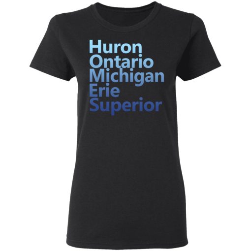 Huron Ontario Michigan Erie Superior Homes Shirt - Image 5