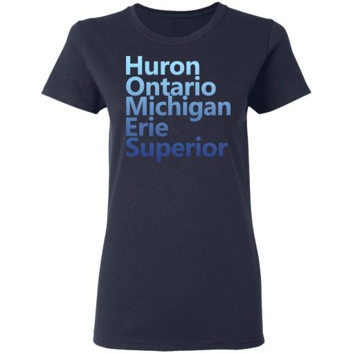 Huron Ontario Michigan Erie Superior Homes Shirt - Image 7