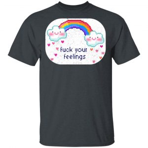 Fuck Your Feelings Rainbow Shirt Hot Products 2