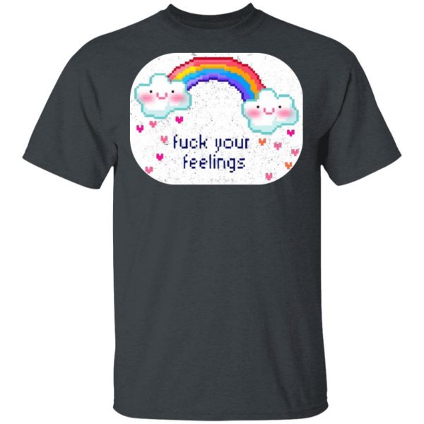 Fuck Your Feelings Rainbow Shirt 2
