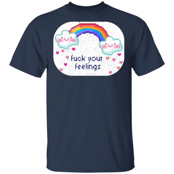 Fuck Your Feelings Rainbow Shirt 3