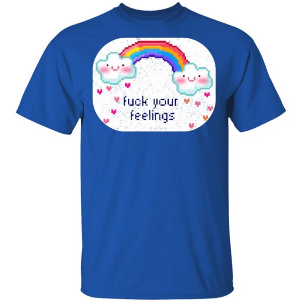 Fuck Your Feelings Rainbow Shirt 4