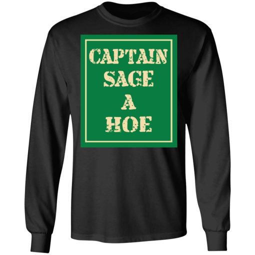 Captain Sage A Hoe Shirt - Image 9