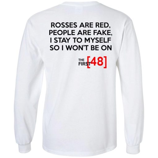 Rosses Are Red People Are Fake I Stay To Myself So I Won't Be On - The First 48 Shirt - Image 8