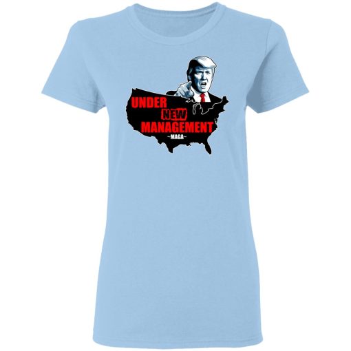 Under New Management #Maga Shirt 4