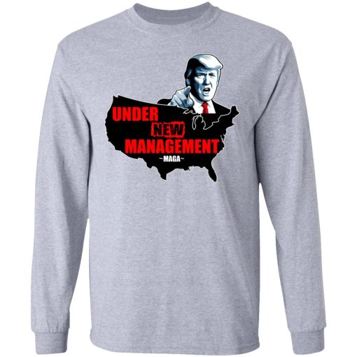 Under New Management #Maga Shirt - Image 7