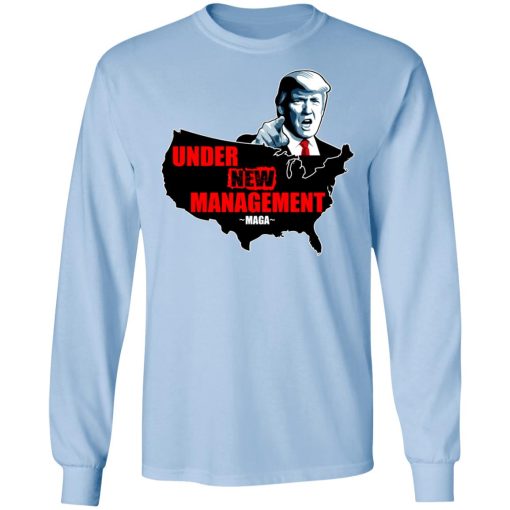 Under New Management #Maga Shirt - Image 9