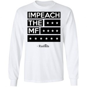 Impeach The MF Rashida Shirt 19