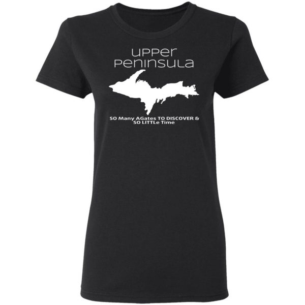 Upper Peninsula So Many Birds To Watch & So Little Time Shirt 5