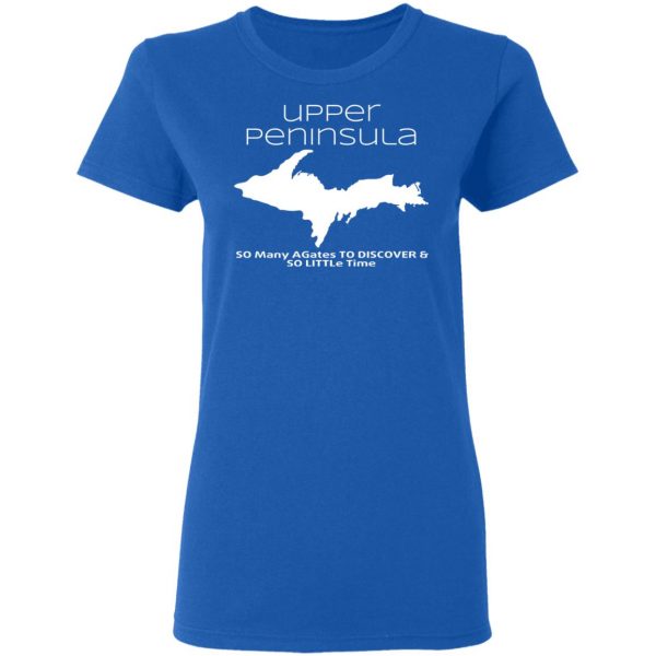 Upper Peninsula So Many Birds To Watch & So Little Time Shirt 8