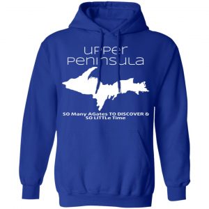 Upper Peninsula So Many Birds To Watch & So Little Time Shirt 25