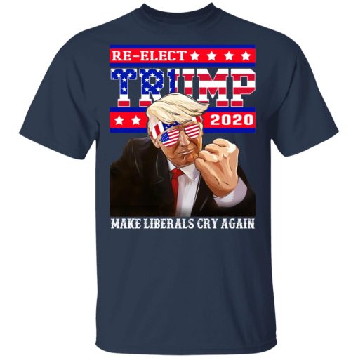 Re-elect Trump 2020 Make Liberals Cry Again Shirt - Image 3