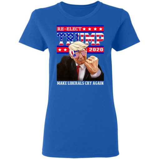 Re-elect Trump 2020 Make Liberals Cry Again Shirt - Image 8