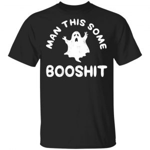 Man This Some Booshit Funny Halloween Shirt Halloween