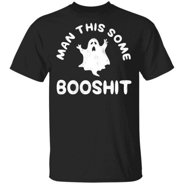 Man This Some Booshit Funny Halloween Shirt 1