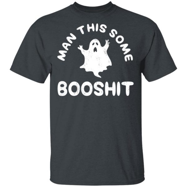 Man This Some Booshit Funny Halloween Shirt 2