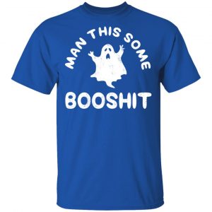 Man This Some Booshit Funny Halloween Shirt 16