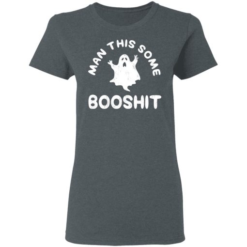 Man This Some Booshit Funny Halloween Shirt 6