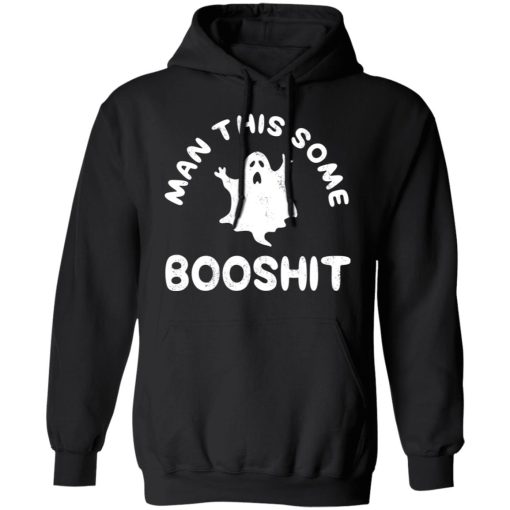 Man This Some Booshit Funny Halloween Shirt 10