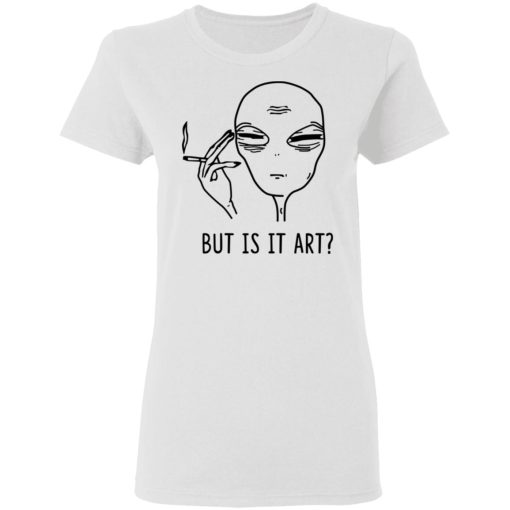 But Is It Art Shirt 2