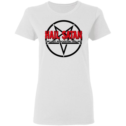 Last Podcast on the Left Hail Satan Shirt 5