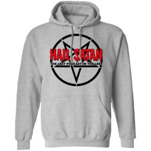Last Podcast on the Left Hail Satan Shirt 21