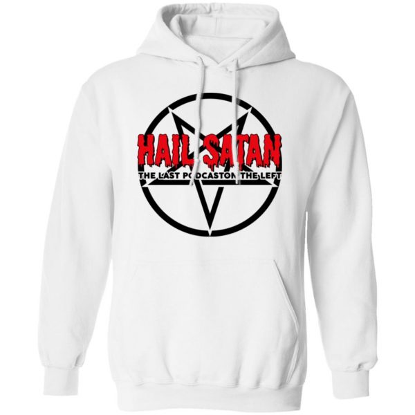 Last Podcast on the Left Hail Satan Shirt 11