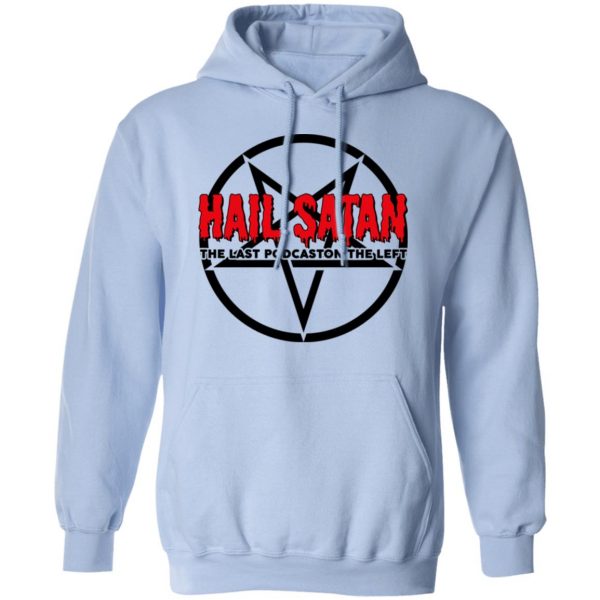 Last Podcast on the Left Hail Satan Shirt 12