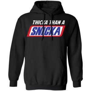 Thicka Than A Snicka Shirt 7