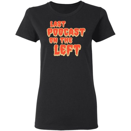 Last Podcast on the Left Logo Shirt 5