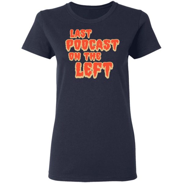 Last Podcast on the Left Logo Shirt 7