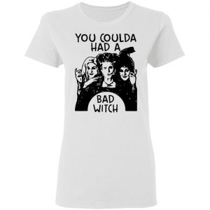 Hocus Pocus You Coulda Had A Bad Witch Shirt 16