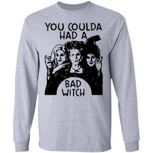 Hocus Pocus You Coulda Had A Bad Witch Shirt 18