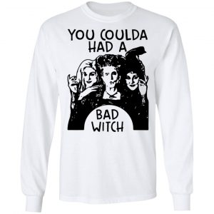 Hocus Pocus You Coulda Had A Bad Witch Shirt 19