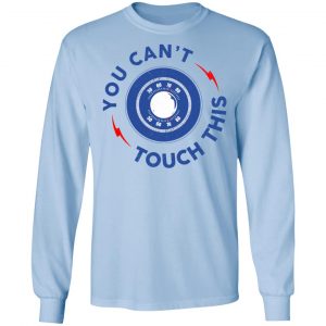 You Can't Touch This Shirt 20