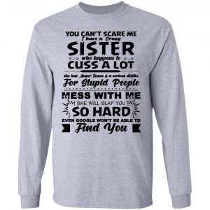 You Can't Scare Me I Have A Crazy Sister Shirt 18
