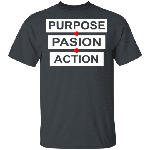 Purpose Passion Action Shirt - Image 2