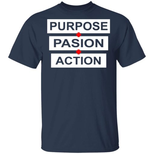 Purpose Passion Action Shirt - Image 3