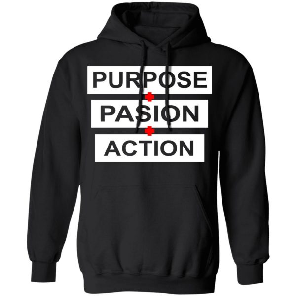 Purpose Passion Action Shirt 10
