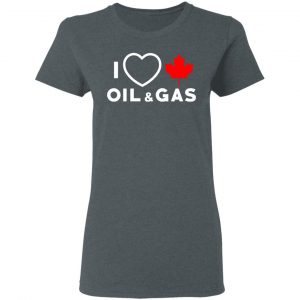 I Love Canadian Oil And Gas Shirt 18