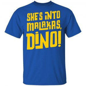 She's Into Malakas Dino Shirt 7