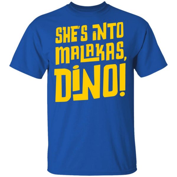She's Into Malakas Dino Shirt 4