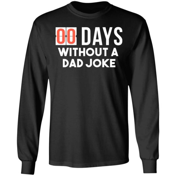 00 Days Without A Dad Joke Shirt 9
