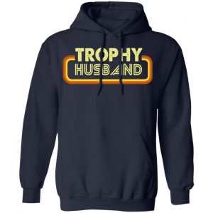 Trophy Husband Shirt 23