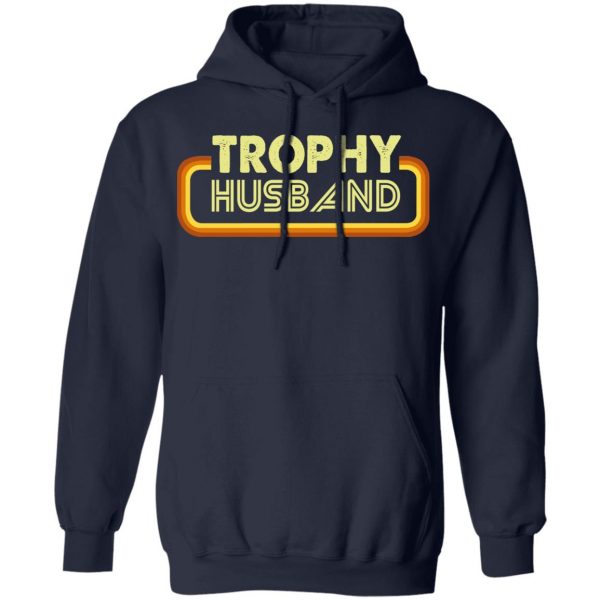 Trophy Husband Shirt 11