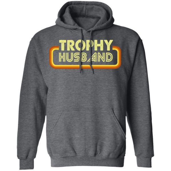 Trophy Husband Shirt 12