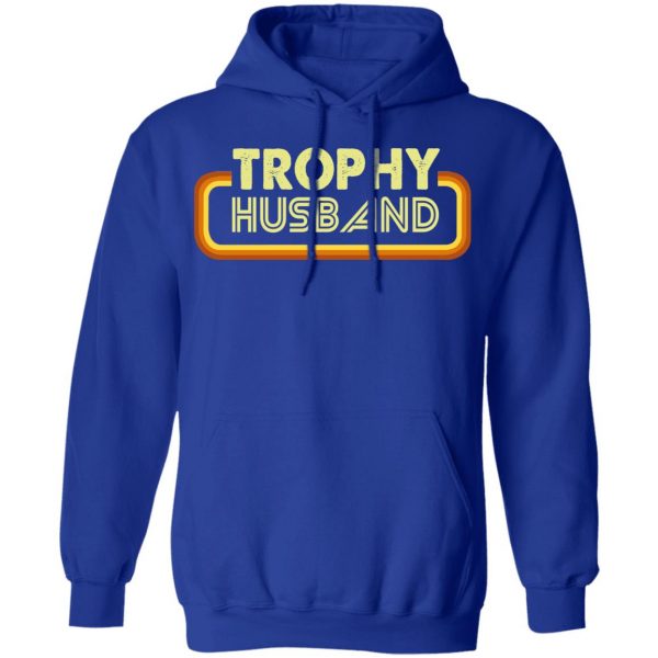 Trophy Husband Shirt 13