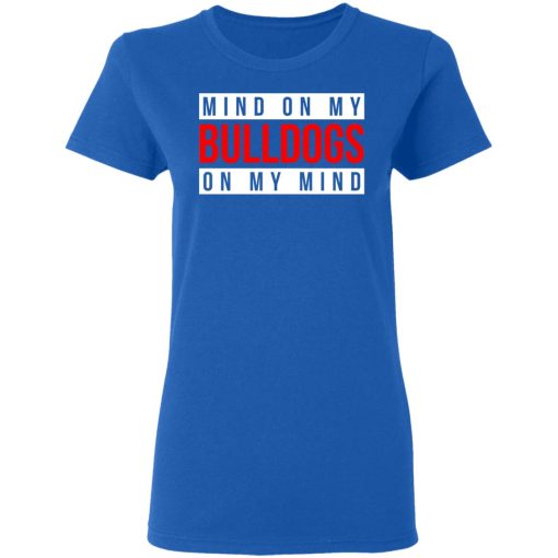 Mind On My Bulldogs On My Mind Shirt 8